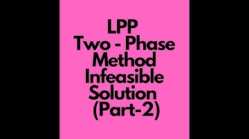 Linear Programming Problem | Two Phase method | Infeasible Solution | Part- 2