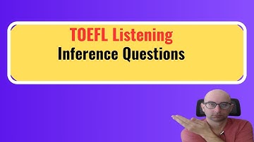 TOEFL Listening Inference Questions