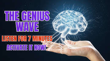 The Genius Wave - Boost Brain Power in Just 7 Minutes Brain Hack!