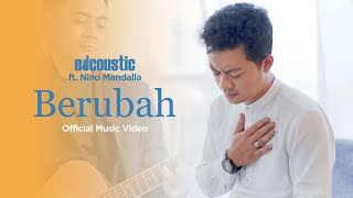 EDCOUSTIC feat Nino Mandalla - Berubah