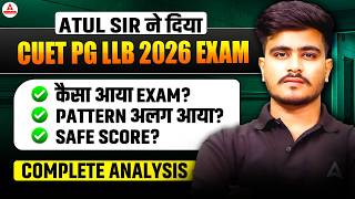 CUET PG LLB 2026 Exam Analysis | Paper Pattern Changed? Safe Score for Top Law Colleges By Atul Sir