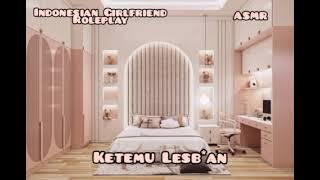 Diajakin sama Lesb**an | Indonesian Girlfriend Roleplay | ASMR