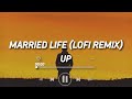 Up - Married Life (Lofi Remix)