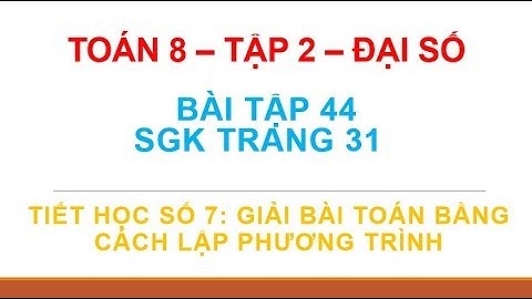 Giải bài 45 trang 31 sgk toán 8 tập 2 năm 2024