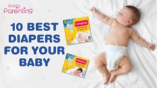 10 Best Baby Diapers to Keep Your Child Dry & Comfortable