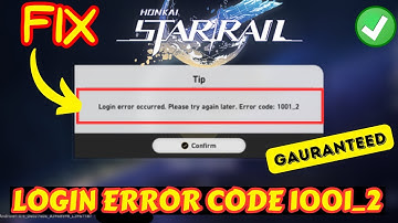 Honkai Star Rail- Login Error occurred. Please try again later. Error code 1001_2 FIX
