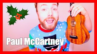 SIMPLY HAVING A WONDERFUL CHRISTMAS TIME! (Paul McCartney Ukulele Tutorial)