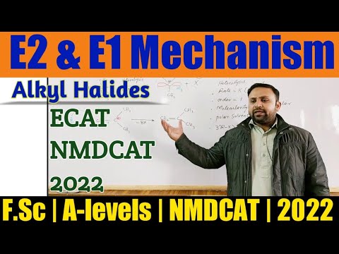 B-elimination Reactions | E1 &amp; E2 mechanism | Alkyl halides | NMDCAT 2022 | M.waqas