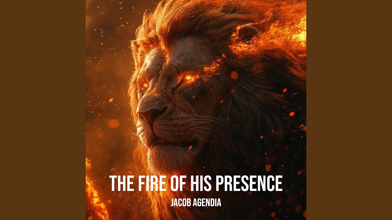 The Fire of His Presence