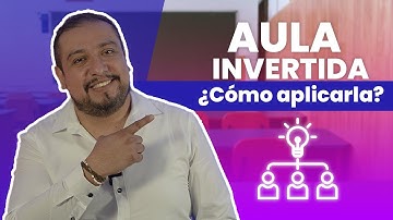 💻 ¿Qué es el aula Invertida? 📚 | Aplícala en 7 pasos | 🎲+3 Herramientas digitales