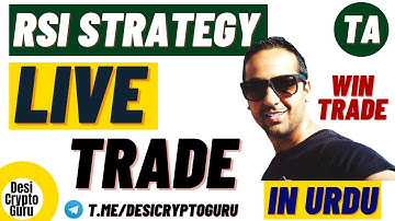 Live Trade with RSI Strategy - By Desi Crypto Guru