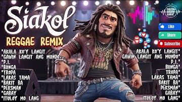 Siakol |🔥Top Hits 2025 | Reggae Vibes Remix Cover | MuzikSoundWave | ​⁠Top Trending