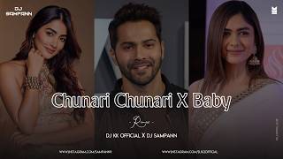 Chunari Chunari X Baby (Justin Bieber) | Progressive Mix | DJ KK  X DJ Sampann | 2026