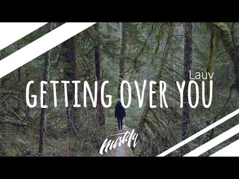 Lauv - Getting Over You