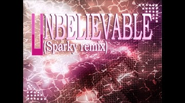UNBELIEVABLE (Sparky remix) (Full Version) / jun feat. Sarah-Jane