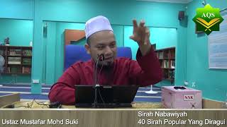 Sirah Nabawiyah - 40 Sirah Popular Yang Diragui (Siri 36) [12/05/24]