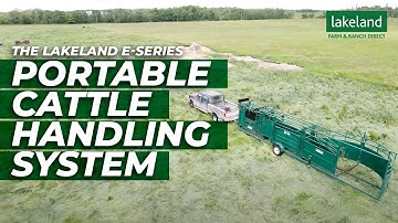 The Lakeland E-Series Portable Cattle Handling System | Easy Ranching on the MOVE