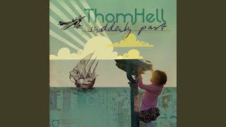 Video thumbnail of "Thom Hell - Suddenly Past"