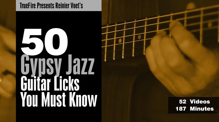 50 Gypsy Jazz Licks You MUST Know - Intro - Reinie...