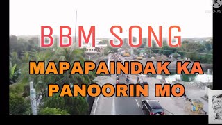 BBM SONG /ANG GANDA MAPAPAINDAK KA!