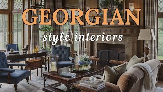 GEORGIAN Style Interiors | HOW TO decorate GEORGIAN Style Interiors