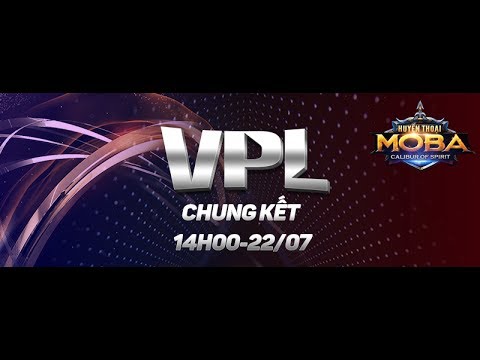 Video Chung Kết VPL - Huyền Thoại MOBA - youtube