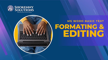 MS Word: Basic Text Formatting and Editing