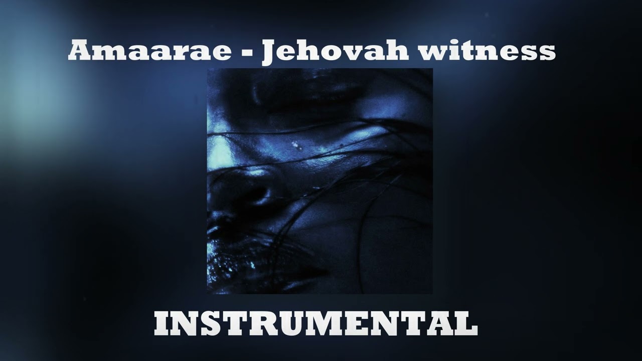 Amaarae - Jehovah witness (Instrumental)