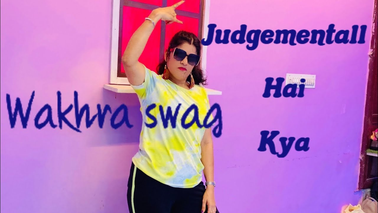 Wakhra Swag Judgementall hai kya Kangana R Rajkumar R