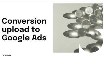 Create conversion upload to Google Ads in Funnel