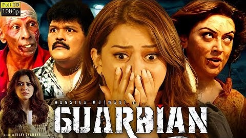 Guardian (2024) New Released Full Hindi Dubbed Horror Movie | Hansika Motwani, Suresh Chandra Menon