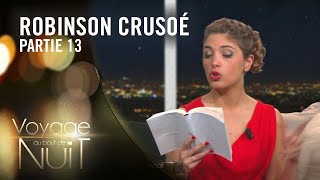 Angèle lit Robinson Crusoé de Daniel Defoe - Voyage au bout de la nuit (13/16)