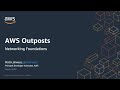 AWS Outposts: Networking Foundations - AWS Online Tech Talks