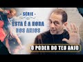 O PODER DO TEU ANJO - Esta é a hora dos anjos # 03 | 21/04 Instituto Hesed