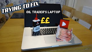Trying to FIX an OIL TRADER'S Apple MacBook 17'  Common Fault