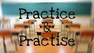 Practice vs Practise | Difference | Short explanation