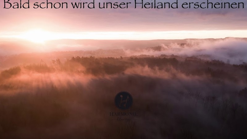 Bald Schon Wird Unser Heiland Erscheinen