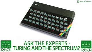 Ask the Experts | Turing and the Sinclair Spectrum