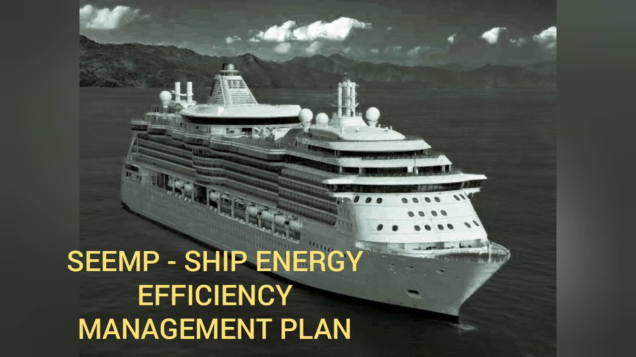 SEEMP Ship Energy Efficiency Management Plan Simplified Covering SEEMP Ship Energy Efficiency Management Plan Simplified Covering