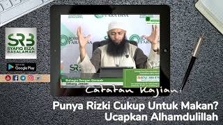Punya Rizki Cukup Untuk Makan? Ucapkan Alhamdulillah - Ustadz Dr Syafiq Riza Basalamah MA
