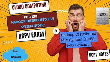 HDFS ?  cloud computing  unit 3 || rgpv exam ,rgpv notes