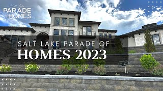 SALT LAKE PARADE OF HOMES 2023  Touring the Salt Lake Parade of Homes 2023