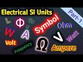 Electrical Quantities Units And Symbol | SI units | Part 1 | Basic Electrical ET