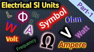 Electrical Quantities Units And Symbol Si Units Part 1 Basic Electrical Et