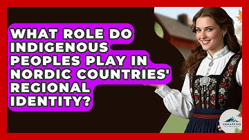 What Role Do Indigenous Peoples Play in Nordic Countries