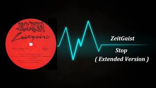 Zeitgeist - Stop ( Extended Version )