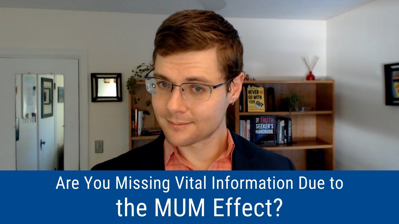 14 Are You Missing Vital Information Due to the MUM Effect? YouTube