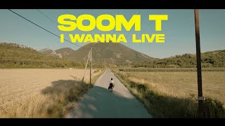 Soom T - I Wanna Live (Official Video)