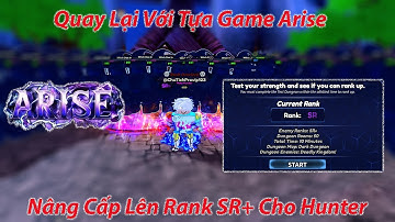 Arise Crossover - Quay Lại Với Tựa Game Arise Nâng Cấp Lên Rank SR+ Cho Hunter |  Roblox
