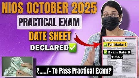 NIOS October 2025 Practical Exam Date Sheet Declared | Solved Practical, Exam Time?